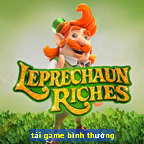 tải game bình thường