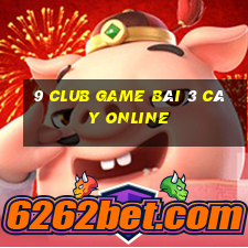 9 Club Game Bài 3 Cây Online