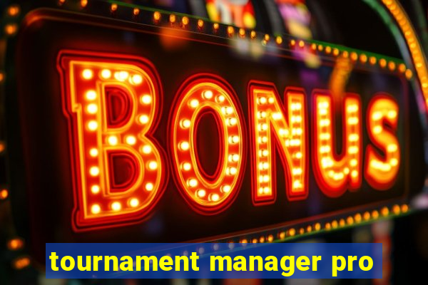 tournament manager pro