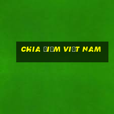 Chia điểm Việt nam