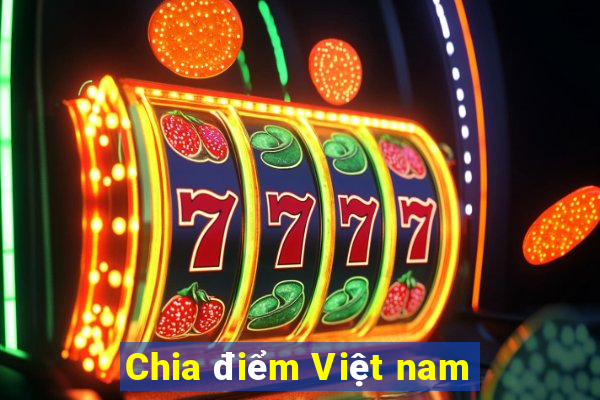 Chia điểm Việt nam