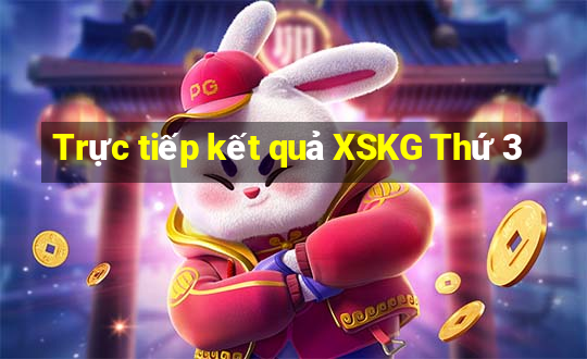 Trực tiếp kết quả XSKG Thứ 3