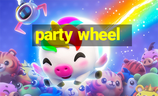 party wheel