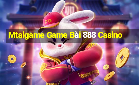 Mtaigame Game Bài 888 Casino