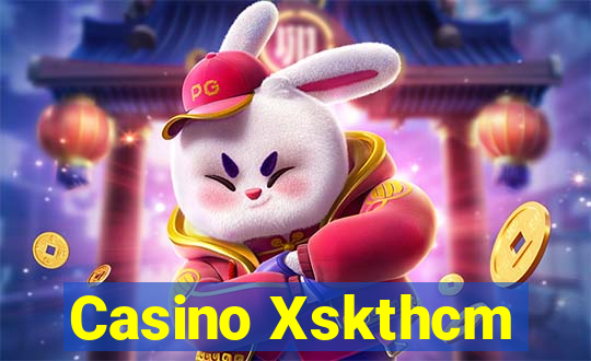 Casino Xskthcm