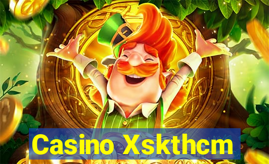 Casino Xskthcm