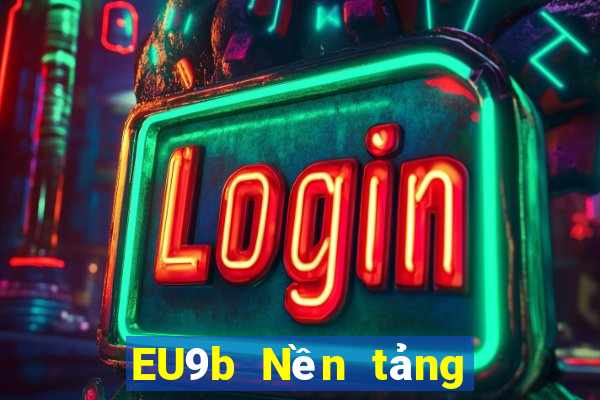 EU9b Nền tảng giải trí