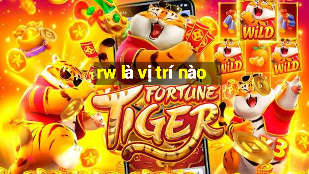 rw là vị trí nào