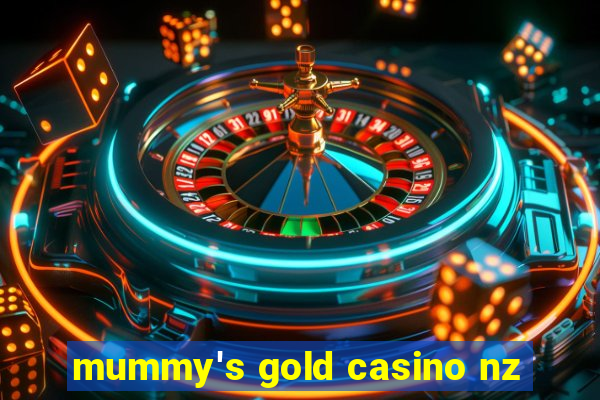 mummy's gold casino nz