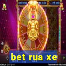 bet rua xe