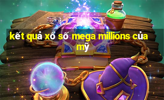 kết quả xổ số mega millions của mỹ