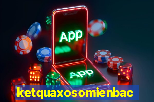 ketquaxosomienbac thu 3