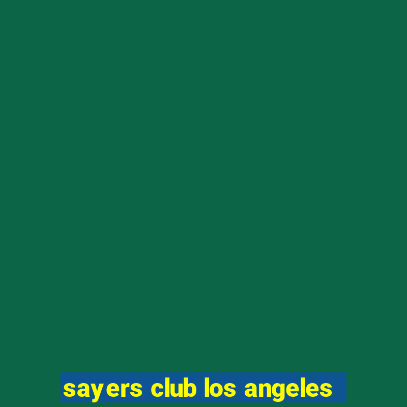 sayers club los angeles