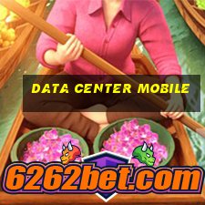 data center mobile