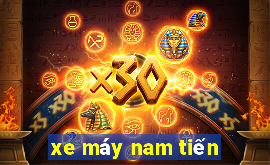 xe máy nam tiến