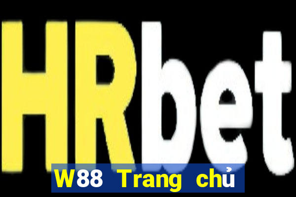 W88 Trang chủ duy nhất của đại phát