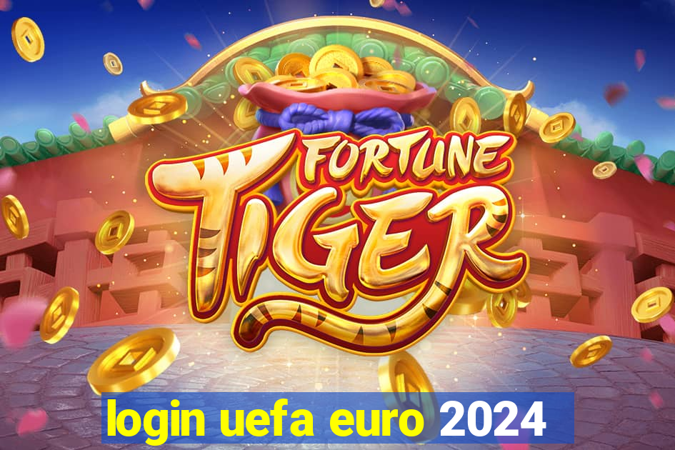 login uefa euro 2024