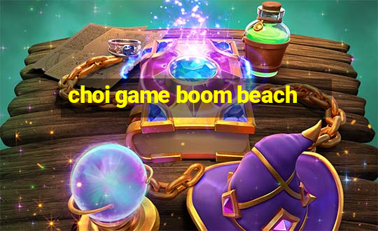 choi game boom beach