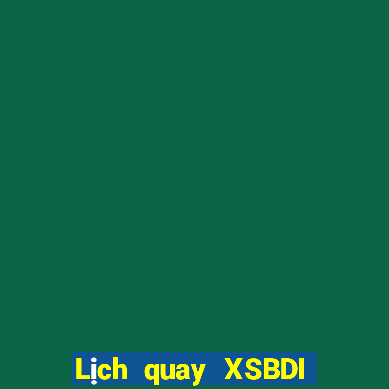 Lịch quay XSBDI ngày 3