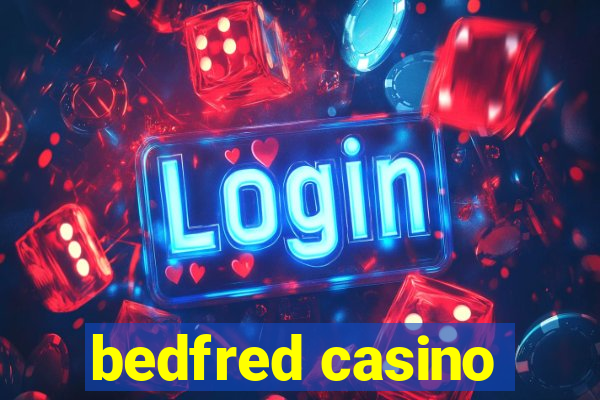 bedfred casino