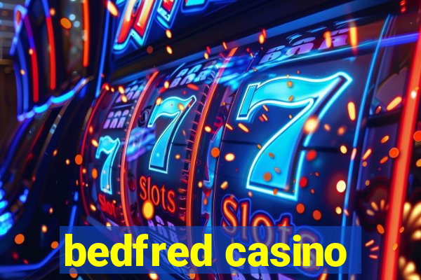 bedfred casino