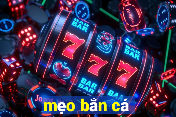 mẹo bắn cá