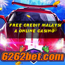 free credit malaysia online casino