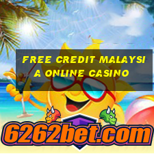 free credit malaysia online casino