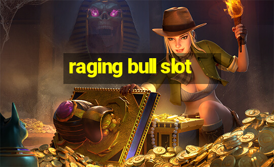 raging bull slot