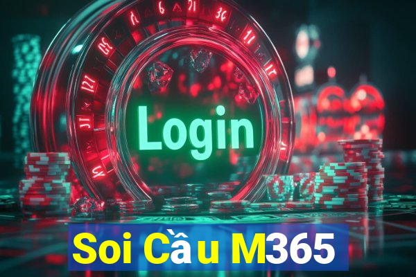 Soi Cầu M365