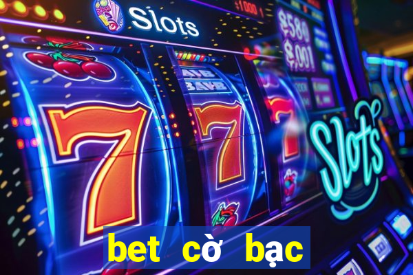 bet cờ bạc trực tuyến