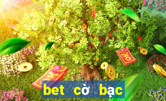 bet cờ bạc trực tuyến