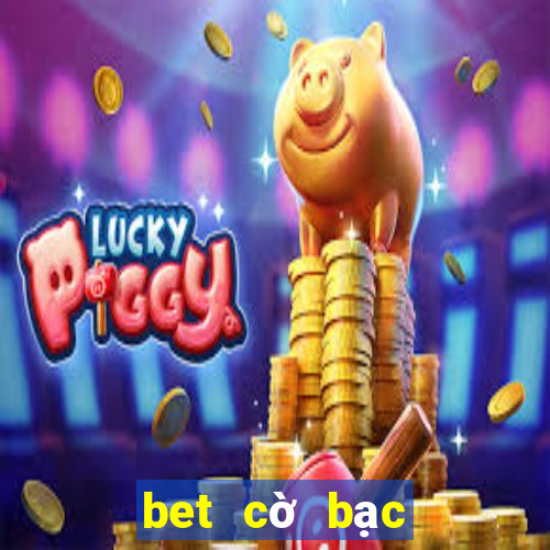 bet cờ bạc trực tuyến