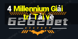 4 Millennium Giải trí Tải về