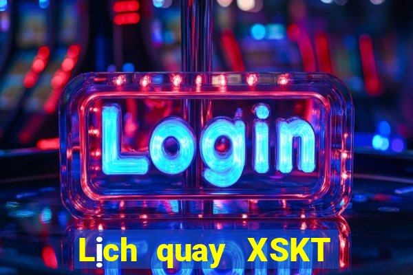 Lịch quay XSKT ngày 8