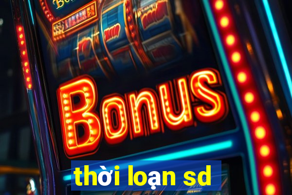 thời loạn sd