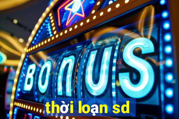 thời loạn sd