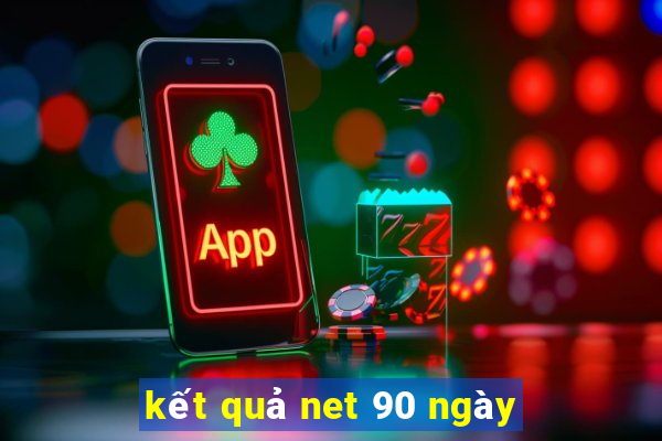 kết quả net 90 ngày