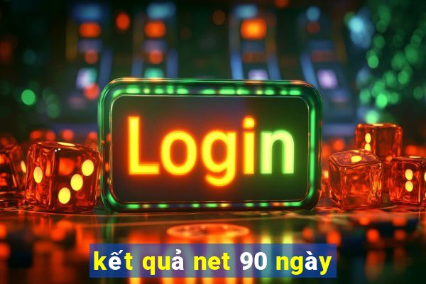 kết quả net 90 ngày