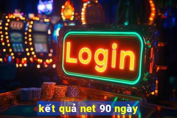 kết quả net 90 ngày