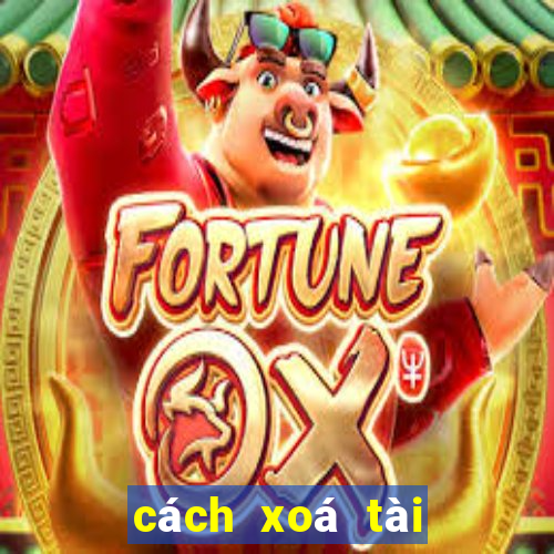 cách xoá tài khoản fabet