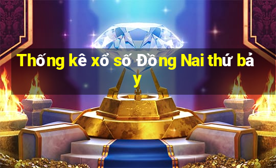 Thống kê xổ số Đồng Nai thứ bảy