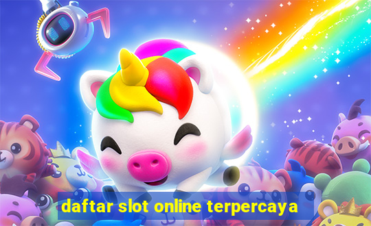 daftar slot online terpercaya