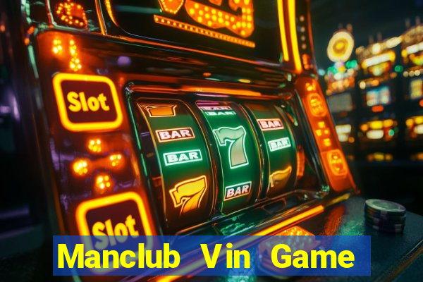 Manclub Vin Game Bài Phái Mạnh