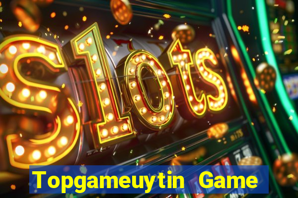 Topgameuytin Game Bài 567