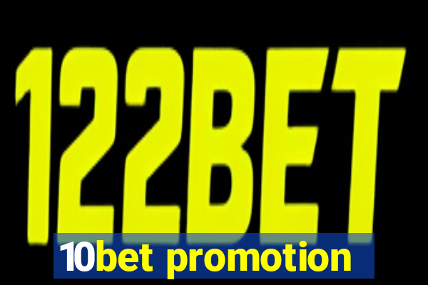 10bet promotion