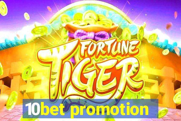 10bet promotion