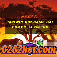 Sunwin Vin Game Bài Poker Đổi Thưởng