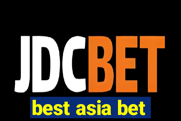 best asia bet