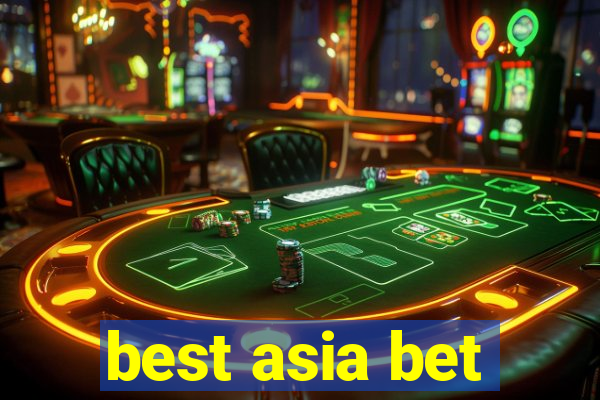 best asia bet